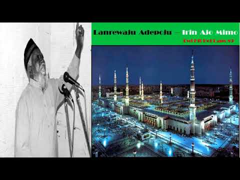 Chief Lanrewaju Adepoju - Irin Ajo Mimo