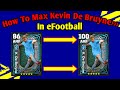 How To Train K. De Bruyne Max Level In eFootball 2024 || How To Max K. De Bruyne In efootball ||