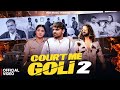 Court Me Goli 2 Official Video Rahul Puthi Rinkal Yogi Sonika Singh Haryanvi Song 2025