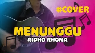 Download lagu RIDHO RHOMA - MENUNGGU (Acoustic Cover) mp3