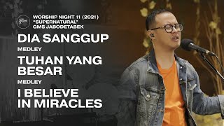 Download lagu DIA SANGGUP medley TUHAN YANG BESAR medley I BELIEVE IN MIRACLES - WORSHIP NIGHT 11 (2021) mp3 Download lagu DIA SANGGUP medley TUHAN YANG BESAR medley I BELIEVE IN MIRACLES - WORSHIP NIGHT 11 (2021) mp3