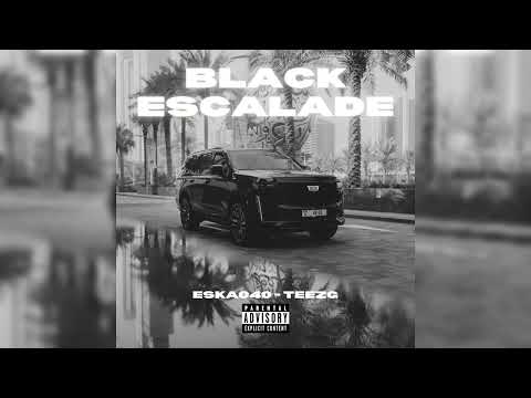 Eska040 feat. TeezGmusic - BLACK ESCALADE (prod. by Kostn X YOUNGXPLATE) [Official Video]