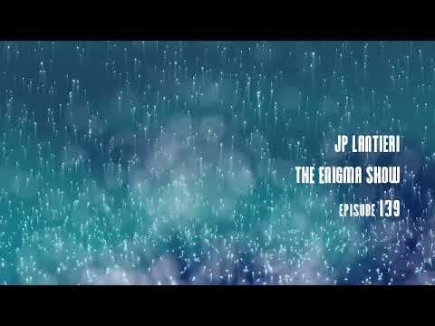 JP Lantieri - Enigma Show 139