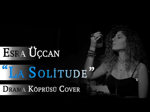 Esra Üçcan - La Solitude