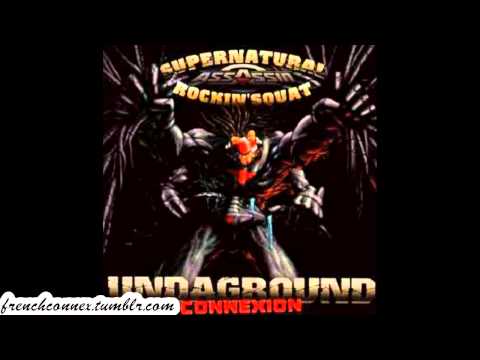 Rockin'Squat (Assassin) feat Supernatural "Undaground connexion"