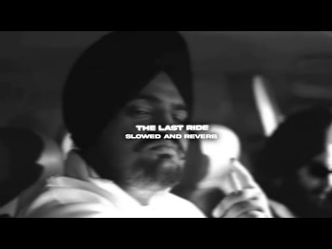 𝙏𝙝𝙚 𝙇𝙖𝙨𝙩 𝙍𝙞𝙙𝙚 - @SidhuMooseWalaOfficial || 𝙎𝙡𝙤𝙬𝙚𝙙 𝙖𝙣𝙙 𝙍𝙚𝙫𝙚𝙧𝙗 || 𝙎𝙡𝙤𝙬𝙡𝙮𝙫𝙚𝙧𝙨𝙚 𝙤𝙛 𝙍𝙅