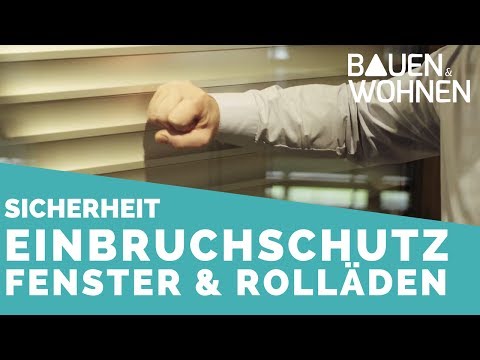 Einbruchschutz bei Fenstern & Rollladen