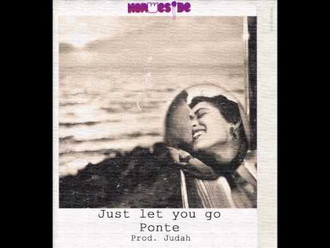 Ponte - Just let you go (Prod. Judah)