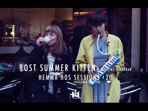 Hemma Hos Sessions #20 - Lost Summer Kitten