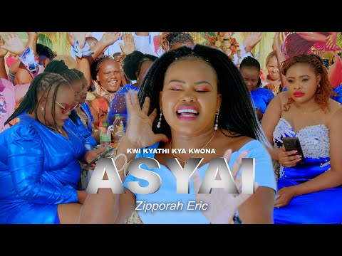 ZIPPORAH ERIC -  ASYAI (KWI KYATHI) OFFICIAL VIDEO