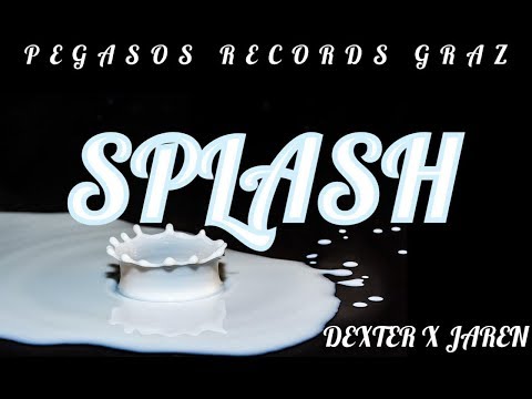 DEXTER - SPLASH feat. JAREN [OFFICIAL LYRIC VIDEO]