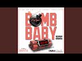 Bomb Baby (feat. Pomona Drey & Big Sir Loon)