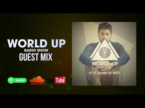 Mark Di Meo - World Up Radio Show 125