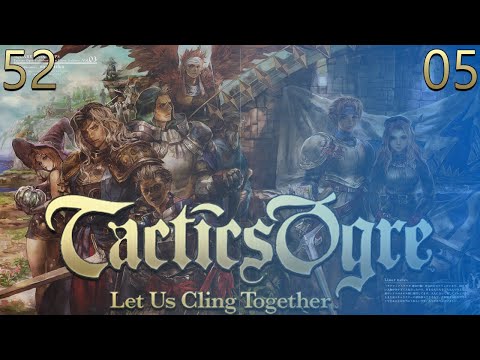 Ripples of Grief - Tactics Ogre: Let Us Cling Together PART 52 {Dcapit8ed}