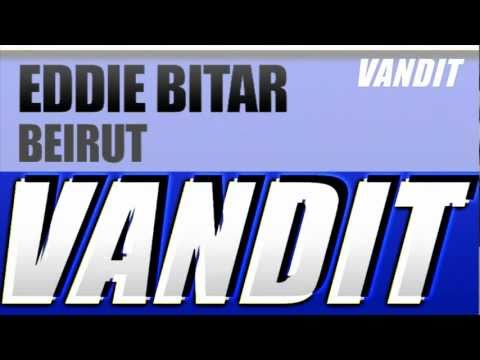 Eddie Bitar - Beirut (Original Mix)