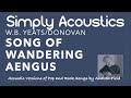 Song of Wandering Aengus -- W. B. Yeats & Donovan