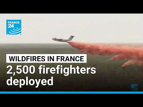 France fire situation 'remains very unfavourable' says interior minister