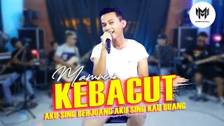 Download lagu Mamnun - KEBACUT (Aku Sing Berjuang, Aku Sing Kau Buang) |   mp3