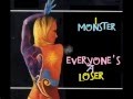 I Monster - Everyone's A Loser