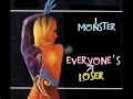 I Monster - Everyone's A Loser