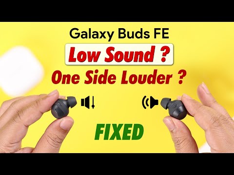Fix- SAMSUNG Galaxy Buds FE Low Sound! [Low Volume one Ear]