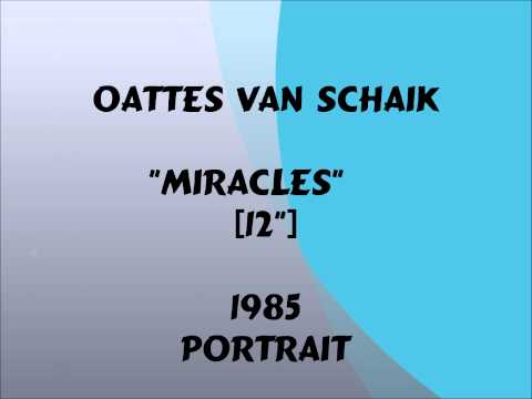 Oattes Van Schaik - Miracles [12"] - 1985