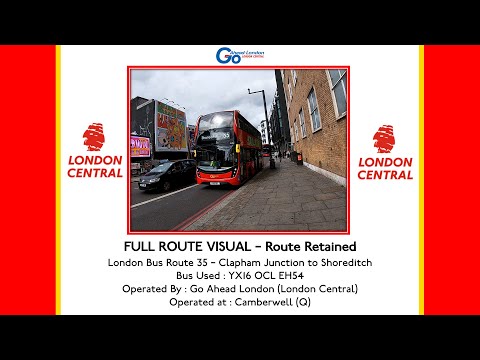 FULL ROUTE VISUAL | London Bus Route 35 Clapham Junction to Shoreditch YX16OCJ EH54 London Central