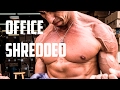 OFFICE SHREDDED! Workouts that can be done anywhere