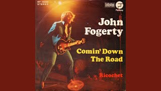 John Fogerty - Comin' Down The Road / Ricochet || Stereo 7" Single