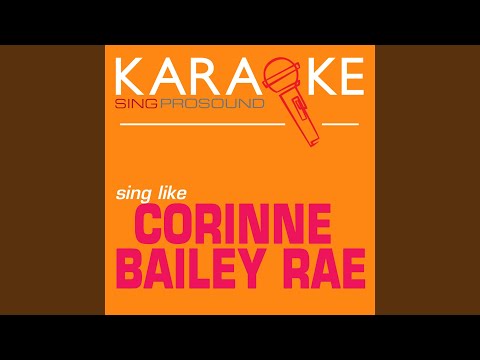 Put Your Records On (In the Style of Corinne Bailey Rae) (Karaoke Instrumental Version)