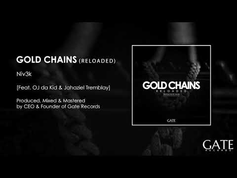 Niv3k - Gold Chains (Reloaded Version) [feat. OJ da Kid & Jahaziel Tremblay]