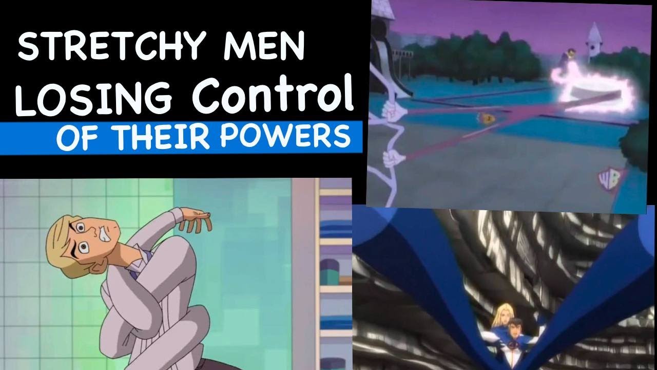 Stretchy Men losing control of their powers compilation