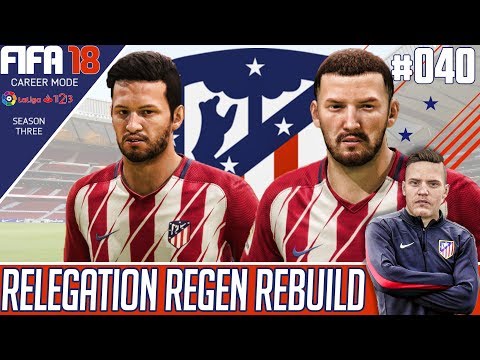 Fifa 18 Atletico Madrid Career Mode - Relegation Regen Rebuild - EP 40 - NEW SIGNINGS !!