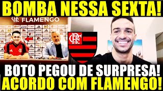 SUPER PLANTÃO URGENTE! ACORDO COM FLAMENGO! BOTO PEGA TODOS DE SURPRESA! BARCO 1° REFORÇO DA JANELA!