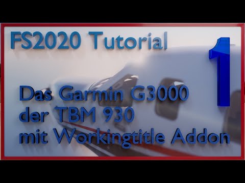 Das Garmin G3000 der TBM 930 mit Working Title Addon - Teil 1