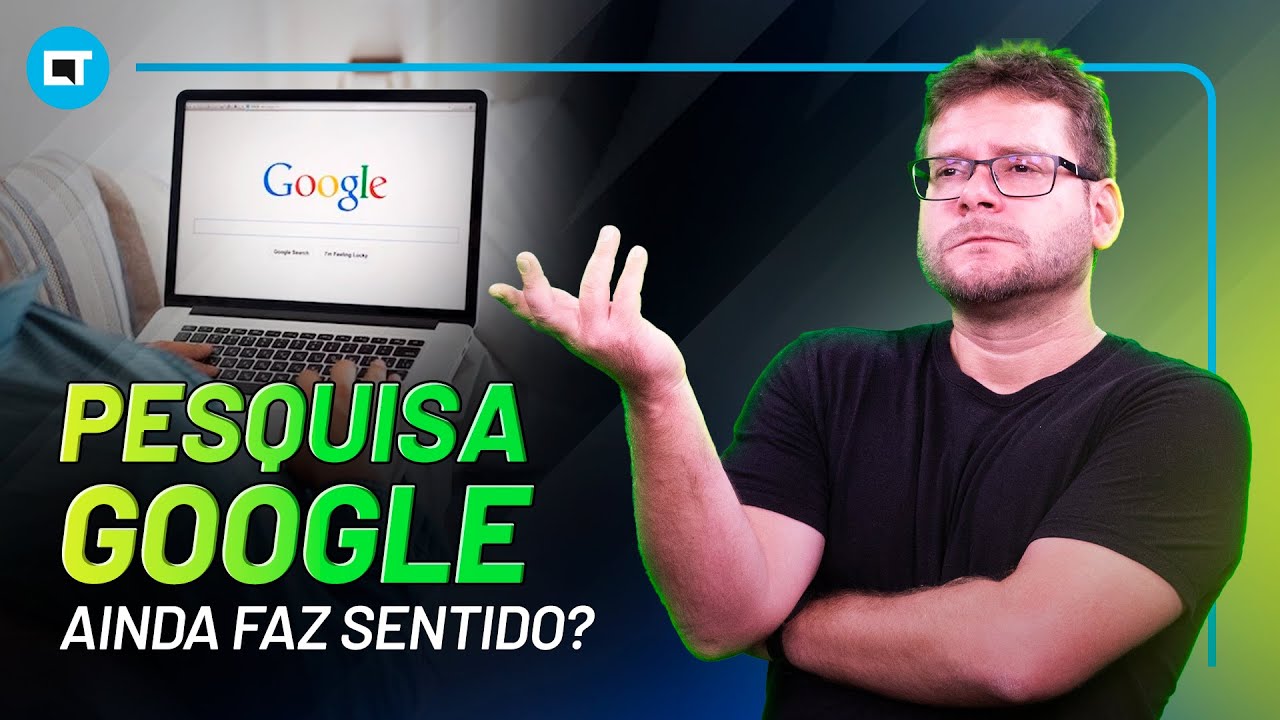 Pesquisar no Google Deixou de Fazer Sentido?