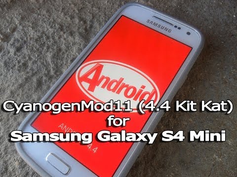 How to Install Android 4.4 (KitKat) on Galaxy S4 Mini (CM 11)