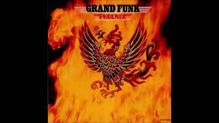 Grand Funk - Gotta Find Me a Better Day