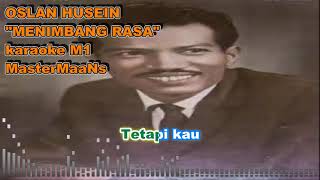 Download lagu OSLAN HUSEIN   MENIMBANG RASA KARAOKE M1 mp3