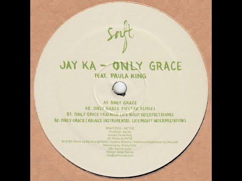 Jay Ka Feat.  Paula King - Only Grace
