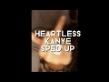 heartless•Kanye–sped up