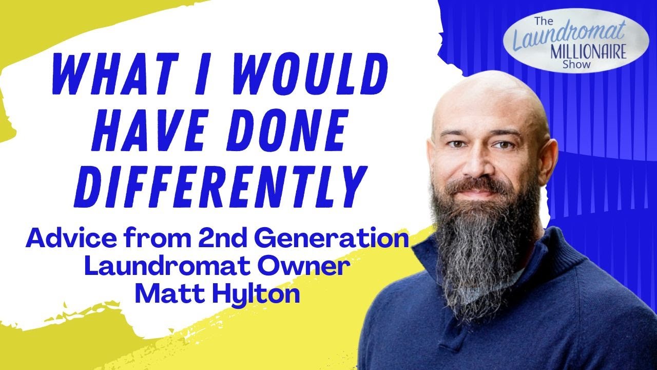 Advice from Matt Hylton on Retooling Laundromats