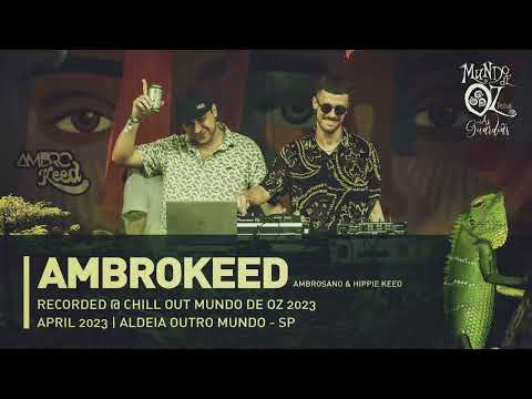 AmbroKeed @ Chill Out Mundo De Oz 2023 [Brasilidades]
