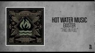 Hot Water Music - Paid In Full