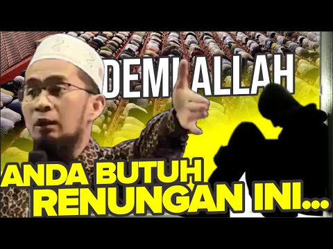 DEMI ALLAH, ANDA BUTUH RENUNGAN SEPERTI INI - Ustadz Adi Hidayat LC MA