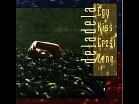 Egy Kiss Erzsi Zene - Okatummáté