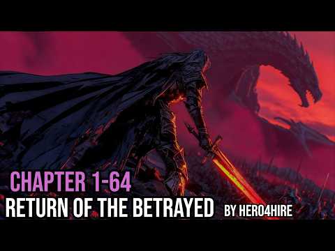 Return of the Betrayed Chapter 1-64(LitRPG, Reincarnation, Progression)