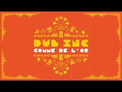 DUB INC – Comme de l’or (Lyrics Vidéo Official) – Album “So What”