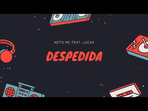 Neto MC - Despedida feat. Lucax