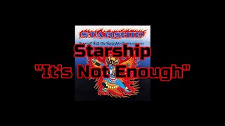 Starship - "It's Not Enough" HQ/With Onscreen Lyrics!